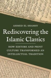 Peran "Penerbit Buku" Dalam Menentukan Sejarah Intelektual Islam: Review Karya Ahmed El Shamsy