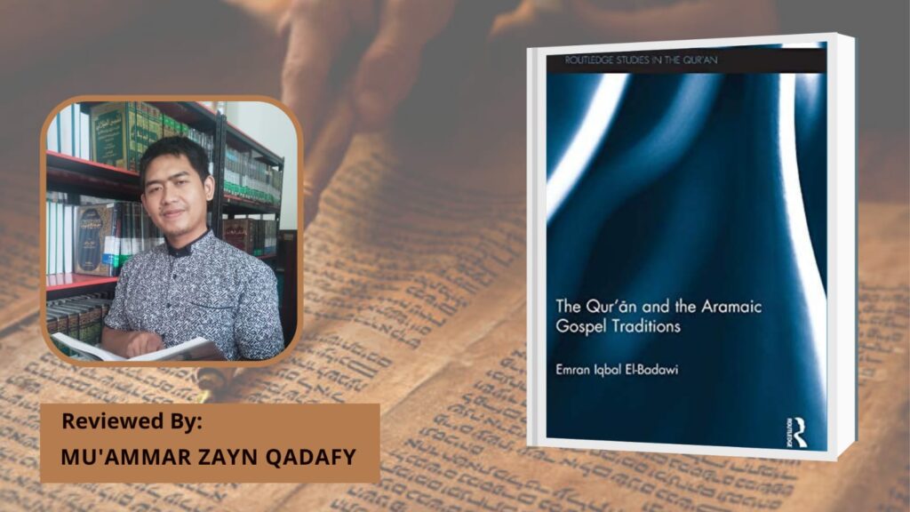 Reartikulasi Dogmatik al-Qur'an atas Konsep-Konsep Inti dalam Injil Aramaik: Review Buku Emran El-Badawi