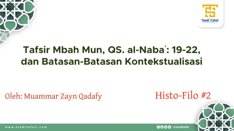 Tafsir Mbah Mun, QS. al-Nabaʾ: 19-22, dan Batasan-Batasan Kontekstualisasi